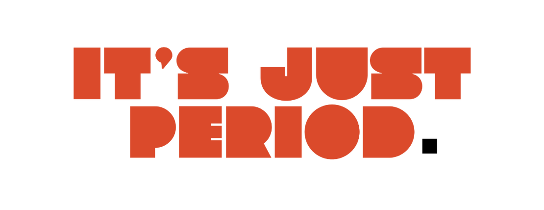 It's Just Period
